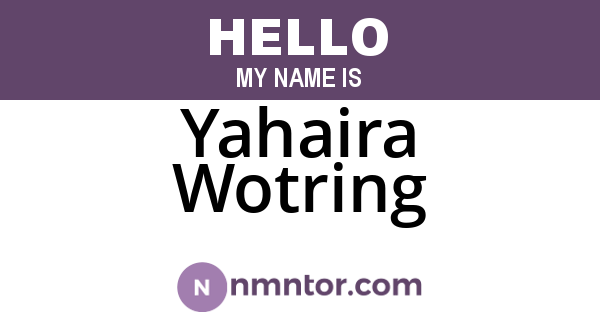 Yahaira Wotring