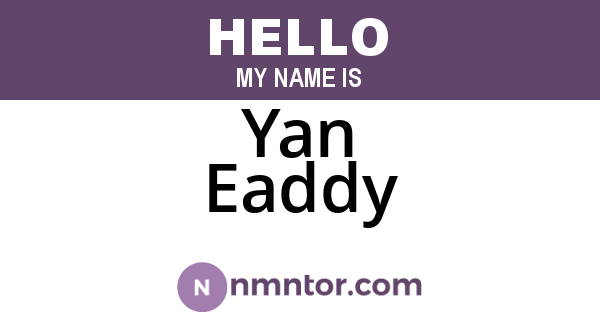 Yan Eaddy