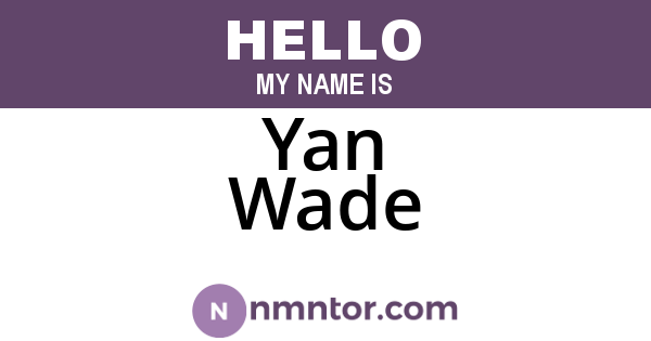 Yan Wade