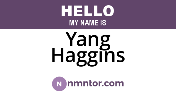 Yang Haggins