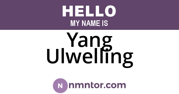 Yang Ulwelling