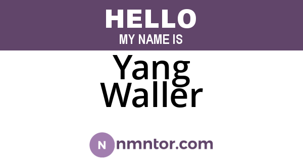 Yang Waller