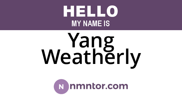 Yang Weatherly