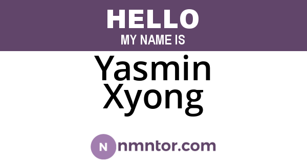 Yasmin Xyong