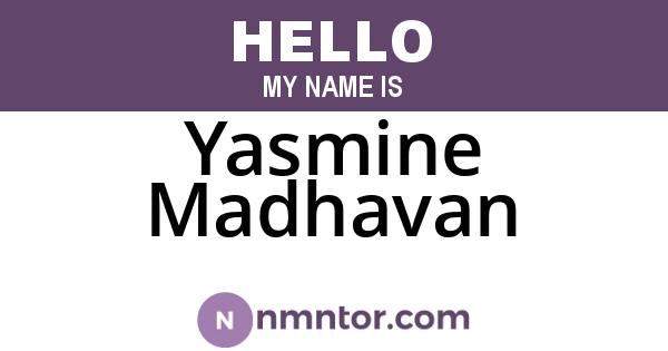 Yasmine Madhavan
