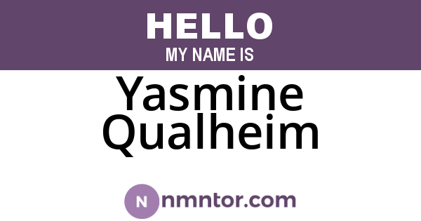 Yasmine Qualheim