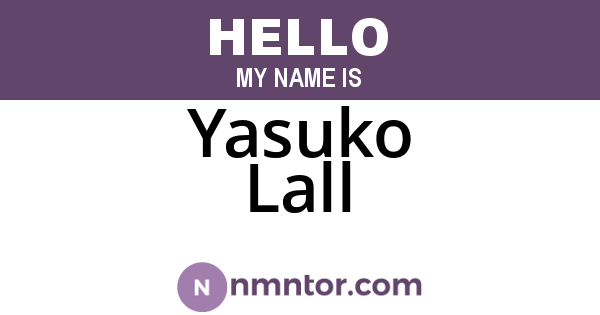 Yasuko Lall