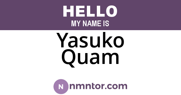 Yasuko Quam
