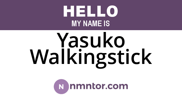 Yasuko Walkingstick