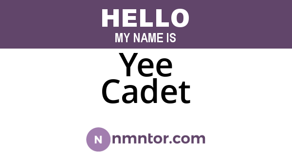 Yee Cadet