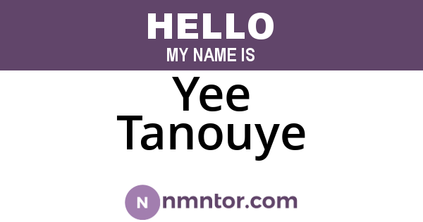 Yee Tanouye
