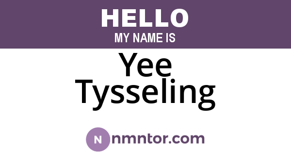 Yee Tysseling