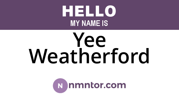 Yee Weatherford