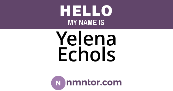 Yelena Echols