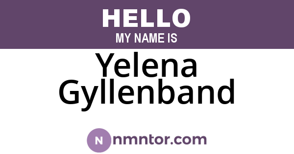 Yelena Gyllenband