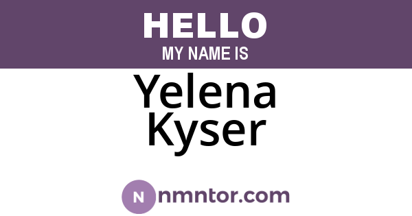 Yelena Kyser