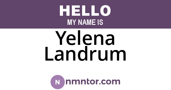 Yelena Landrum