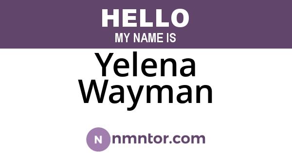 Yelena Wayman