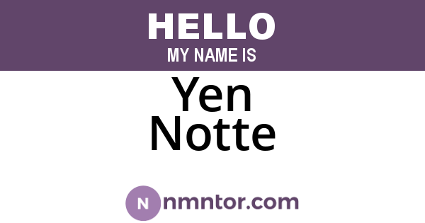 Yen Notte