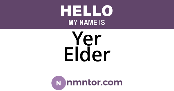 Yer Elder