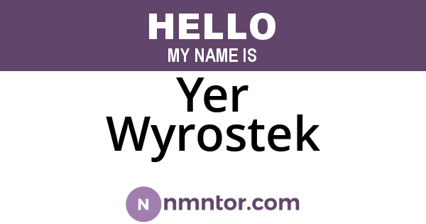 Yer Wyrostek