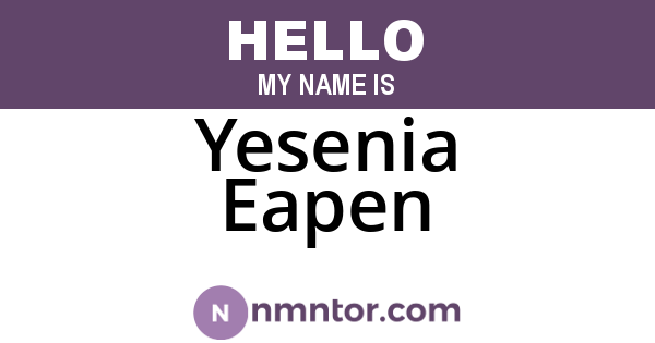 Yesenia Eapen