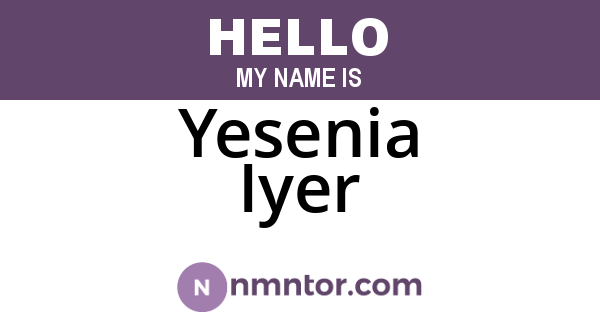 Yesenia Iyer