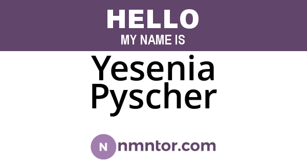 Yesenia Pyscher