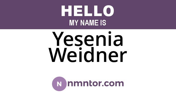 Yesenia Weidner