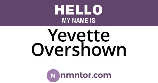 Yevette Overshown