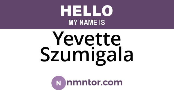 Yevette Szumigala