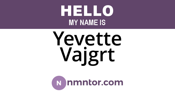 Yevette Vajgrt