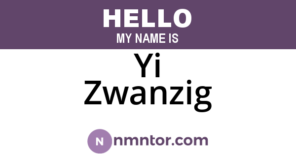 Yi Zwanzig