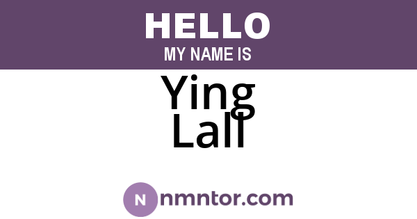Ying Lall