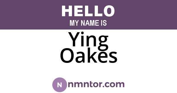 Ying Oakes