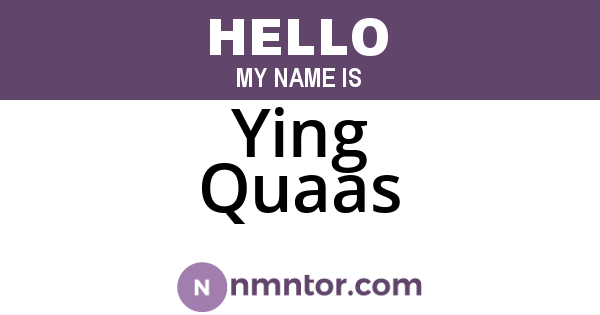 Ying Quaas