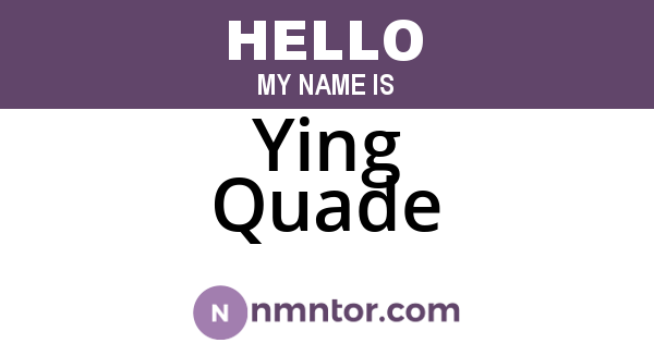 Ying Quade
