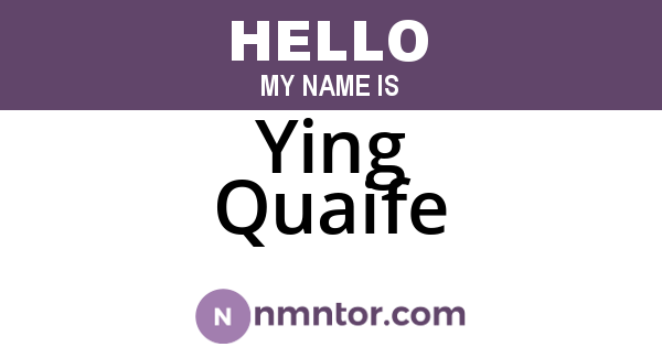 Ying Quaife