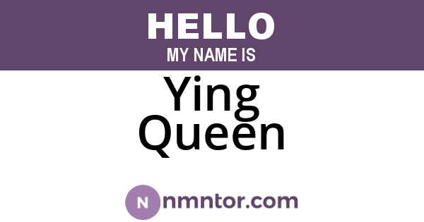 Ying Queen