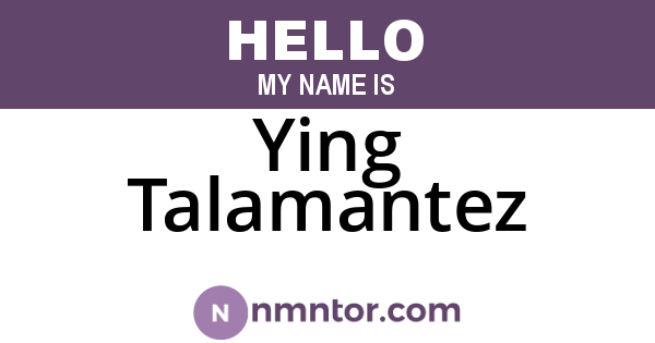 Ying Talamantez