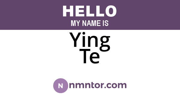Ying Te