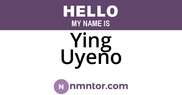 Ying Uyeno