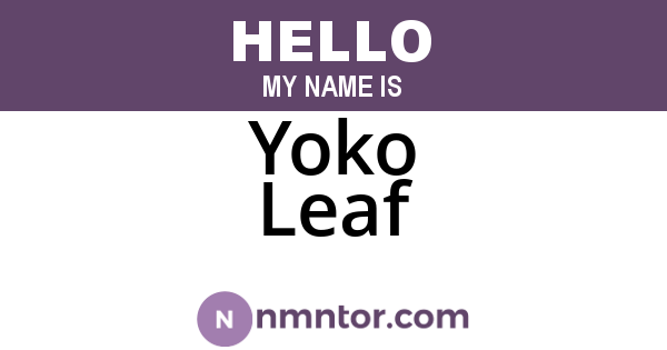 Yoko Leaf