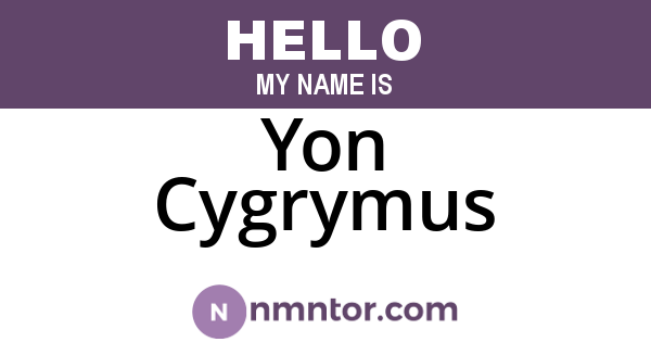 Yon Cygrymus