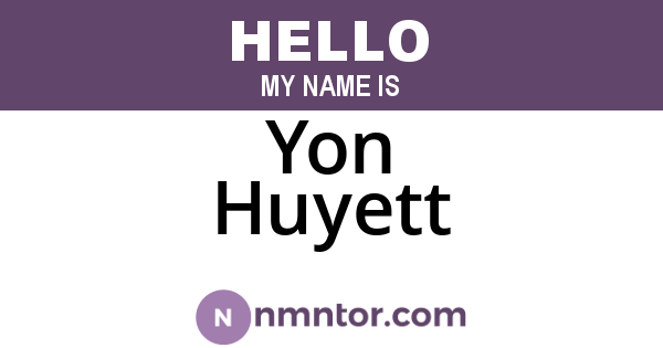 Yon Huyett