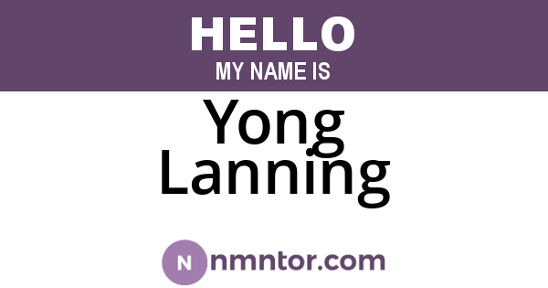 Yong Lanning