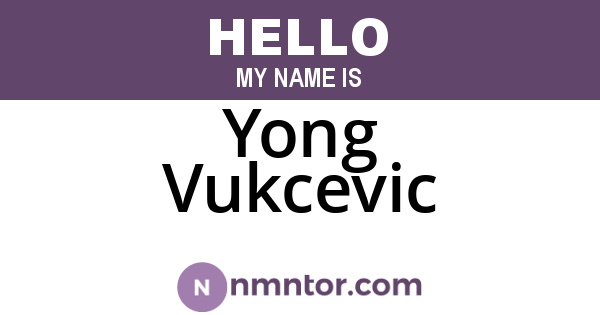 Yong Vukcevic