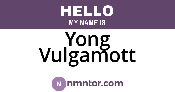 Yong Vulgamott