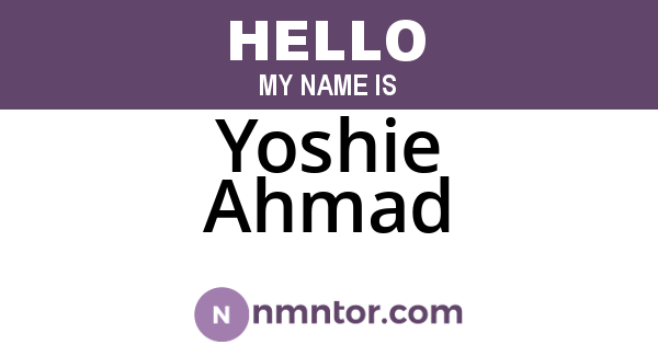 Yoshie Ahmad