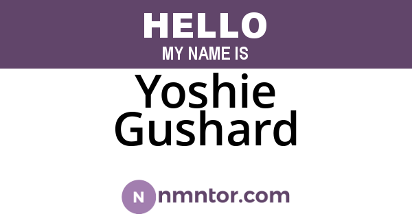 Yoshie Gushard